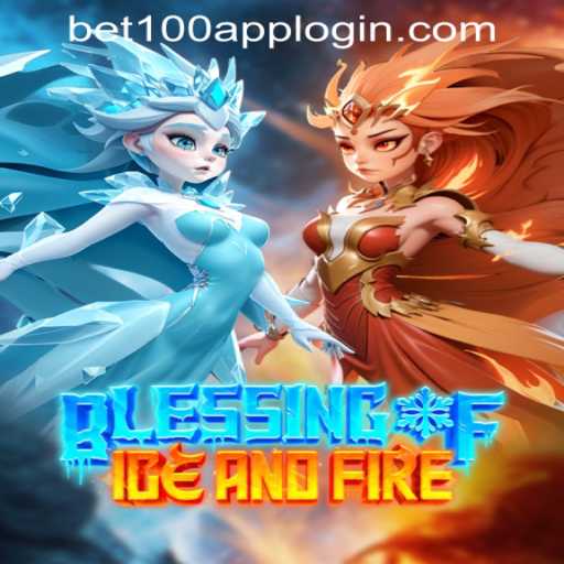 Blessing of Ice and Fire: A Compelling Adventure at Bet100.com Slot Casino