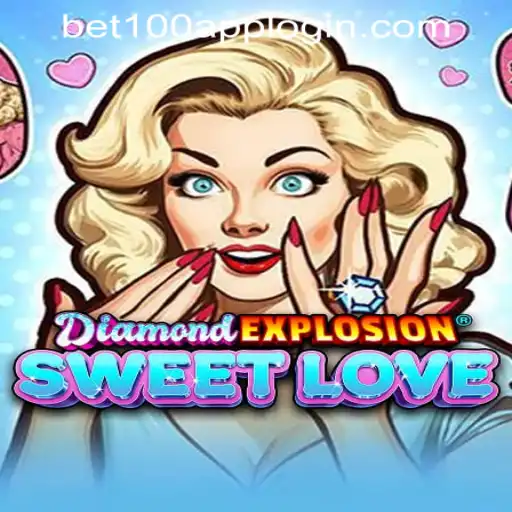Exploring the Thrills of DiamondExplosionSweetLove at Bet100.com Slot Casino